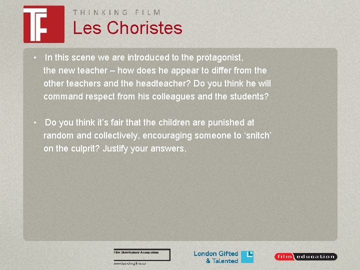 Les Choristes • In this scene we are introduced to the protagonist, the new