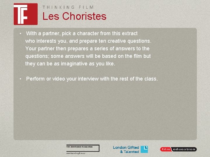 Les Choristes • With a partner, pick a character from this extract who interests