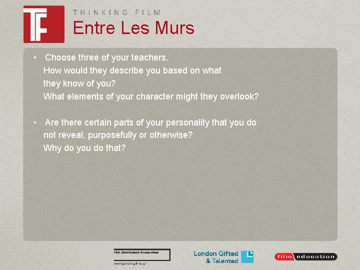 Entre Les Murs • Choose three of your teachers. How would they describe you