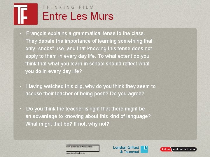 Entre Les Murs • François explains a grammatical tense to the class. They debate