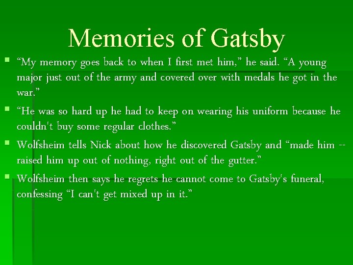 Memories of Gatsby § “My memory goes back to when I first met him,