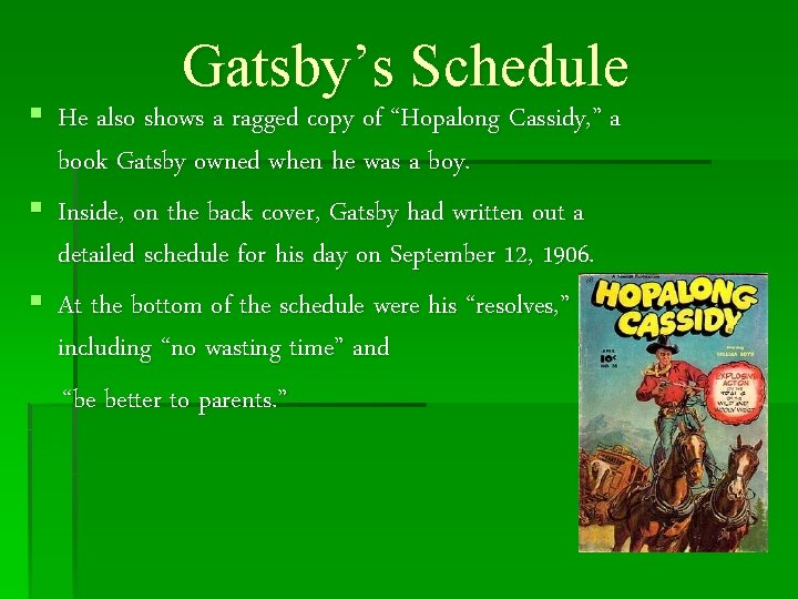 Gatsby’s Schedule § He also shows a ragged copy of “Hopalong Cassidy, ” a