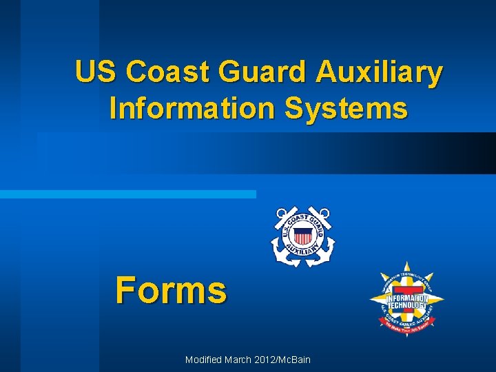 US Coast Guard Auxiliary Information Systems Forms Modified March 2012/Mc. Bain 