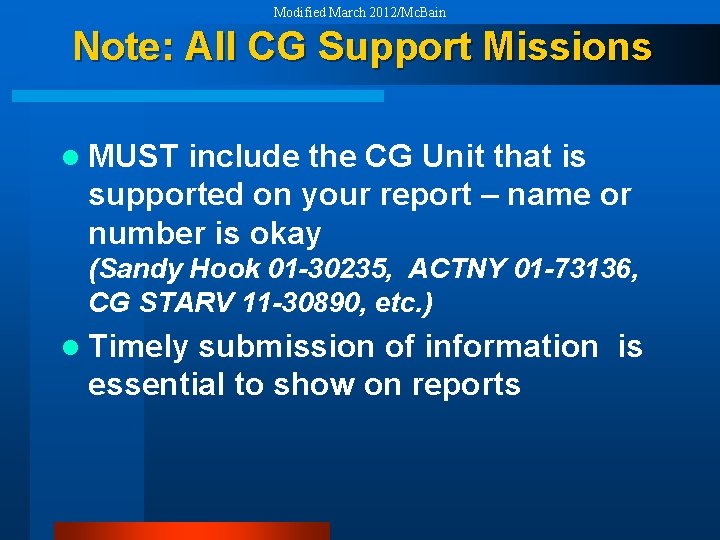 Modified March 2012/Mc. Bain Note: All CG Support Missions l MUST include the CG