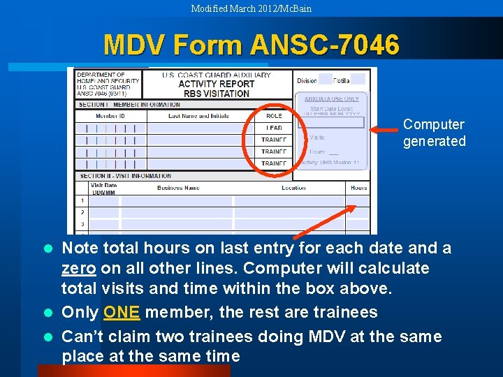 Modified March 2012/Mc. Bain MDV Form ANSC-7046 Computer generated Note total hours on last