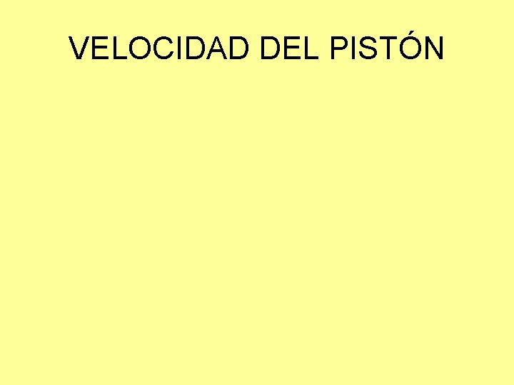 VELOCIDAD DEL PISTÓN 