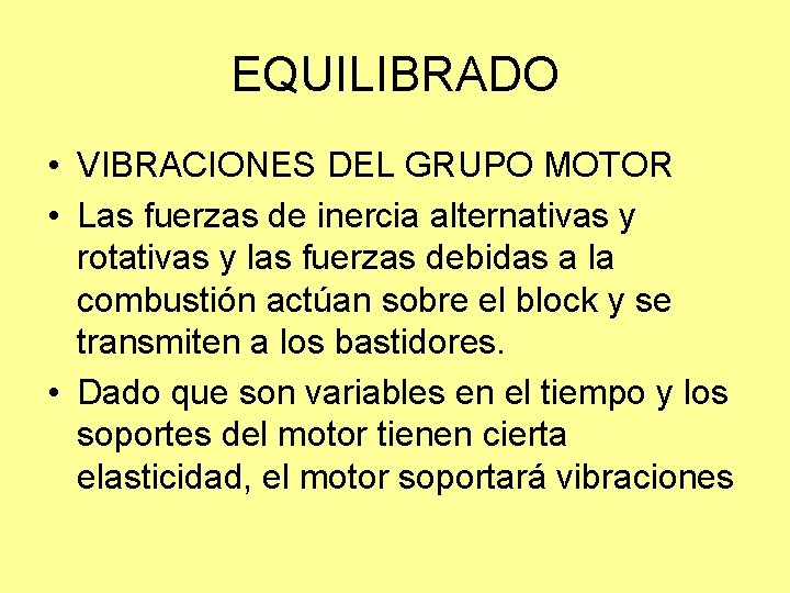 EQUILIBRADO • VIBRACIONES DEL GRUPO MOTOR • Las fuerzas de inercia alternativas y rotativas