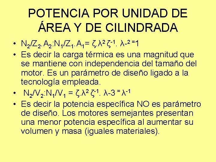 POTENCIA POR UNIDAD DE ÁREA Y DE CILINDRADA • N 2/Z 2. A 2: