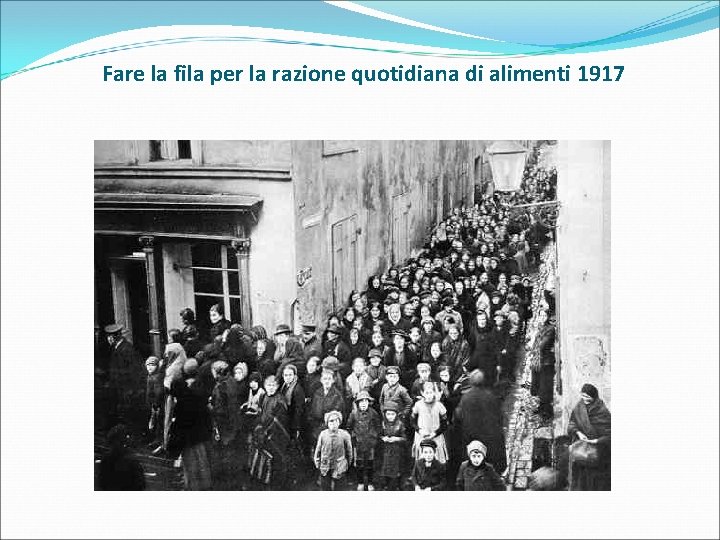 Fare la fila per la razione quotidiana di alimenti 1917 