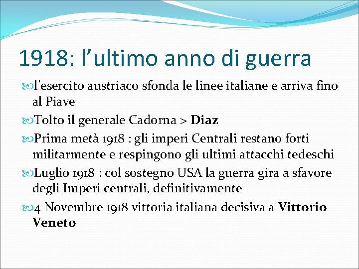 1918: l’ultimo anno di guerra l’esercito austriaco sfonda le linee italiane e arriva fino