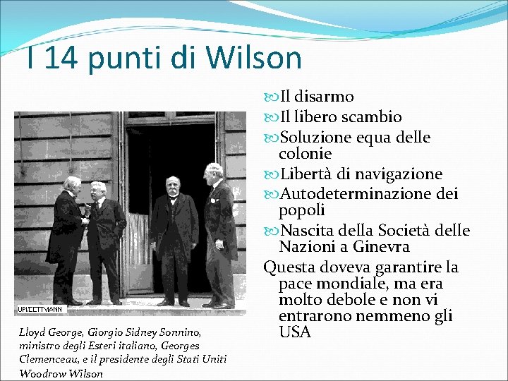 I 14 punti di Wilson Lloyd George, Giorgio Sidney Sonnino, ministro degli Esteri italiano,