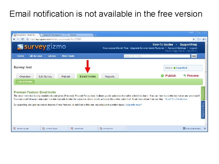 Email notification is not available in the free version 