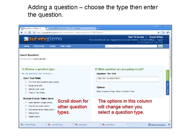 Adding a question – choose the type then enter the question. Scroll down for