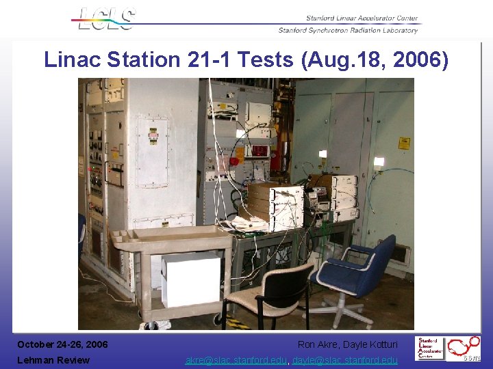 Linac Station 21 -1 Tests (Aug. 18, 2006) October 24 -26, 2006 Lehman Review