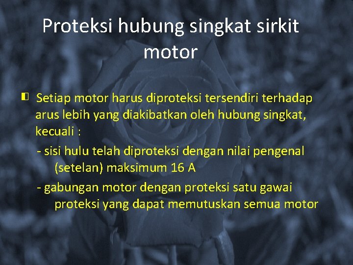 Proteksi hubung singkat sirkit motor ◧ Setiap motor harus diproteksi tersendiri terhadap arus lebih