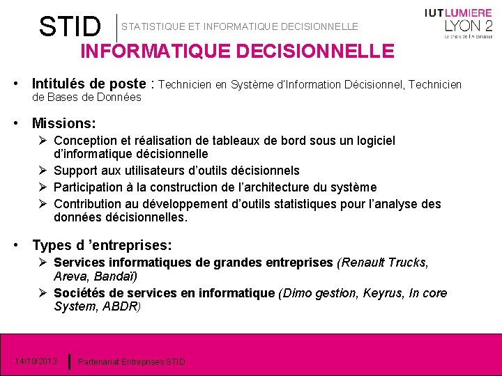 STID STATISTIQUE ET INFORMATIQUE DECISIONNELLE • Intitulés de poste : Technicien en Système d’Information