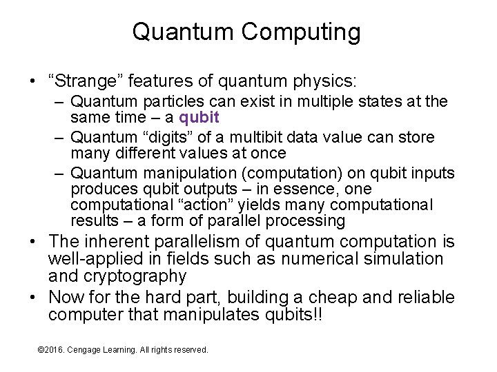 Quantum Computing • “Strange” features of quantum physics: – Quantum particles can exist in