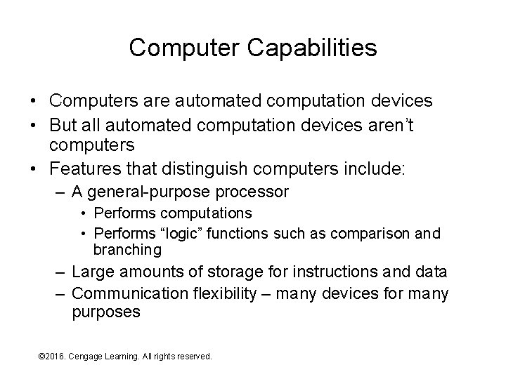 Computer Capabilities • Computers are automated computation devices • But all automated computation devices