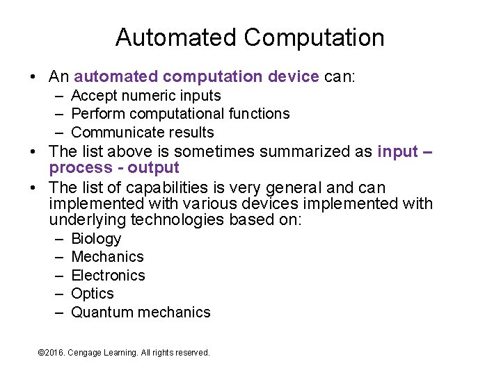 Automated Computation • An automated computation device can: – Accept numeric inputs – Perform