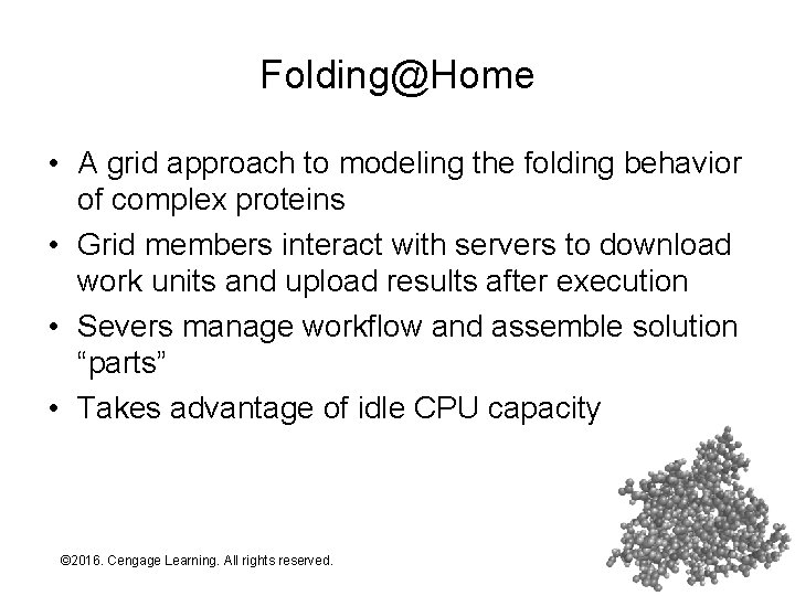 Folding@Home • A grid approach to modeling the folding behavior of complex proteins •