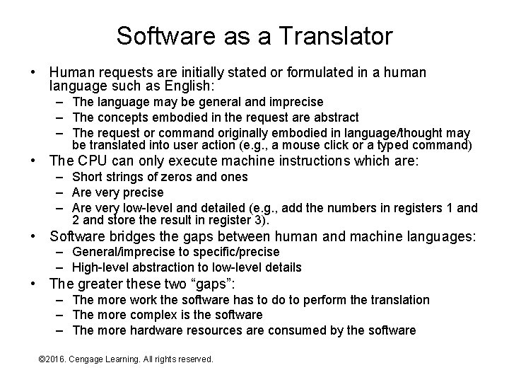 Software as a Translator • Human requests are initially stated or formulated in a