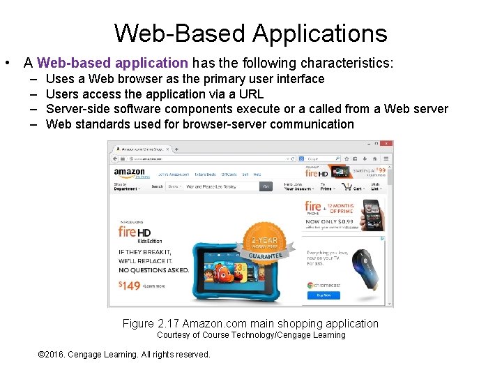 Web-Based Applications • A Web-based application has the following characteristics: – – Uses a