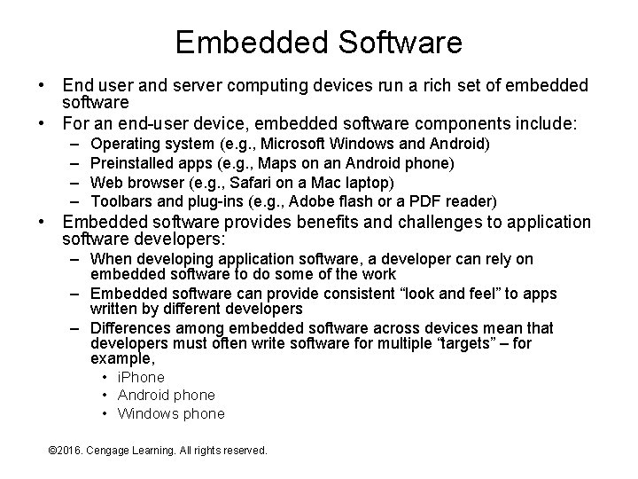 Embedded Software • End user and server computing devices run a rich set of