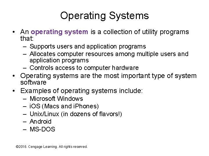 Operating Systems • An operating system is a collection of utility programs that: –