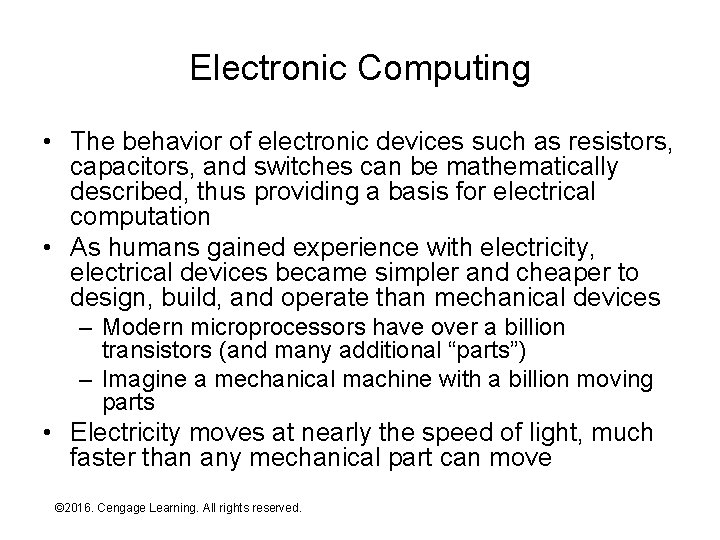 Electronic Computing • The behavior of electronic devices such as resistors, capacitors, and switches