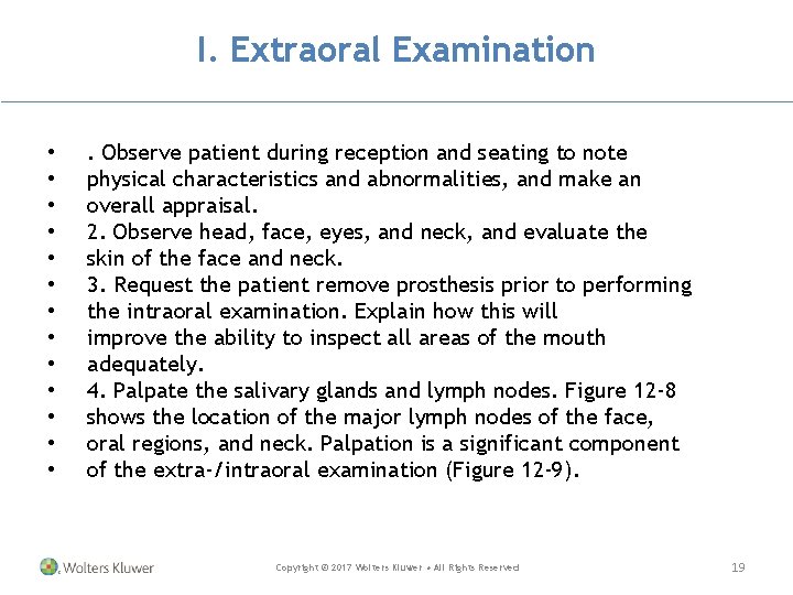 I. Extraoral Examination • • • • . Observe patient during reception and seating