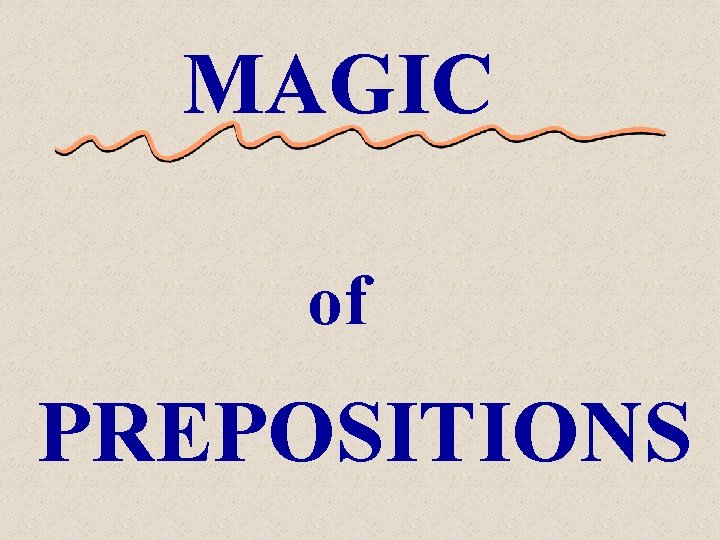 MAGIC of PREPOSITIONS 