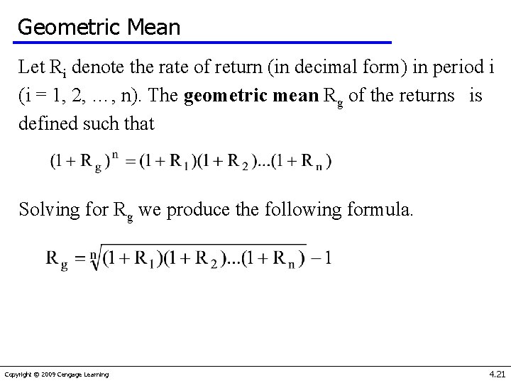 Geometric Mean Let Ri denote the rate of return (in decimal form) in period