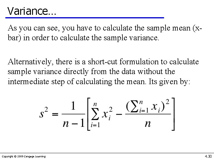 Variance… As you can see, you have to calculate the sample mean (xbar) in
