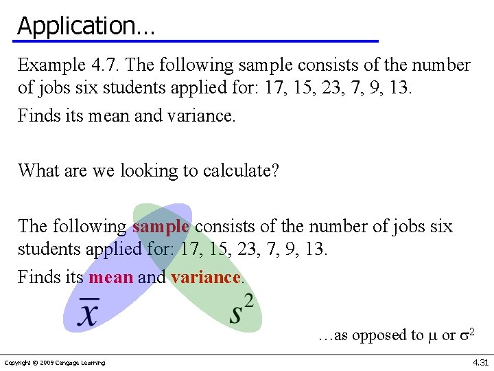 Application… Example 4. 7. The following sample consists of the number of jobs six