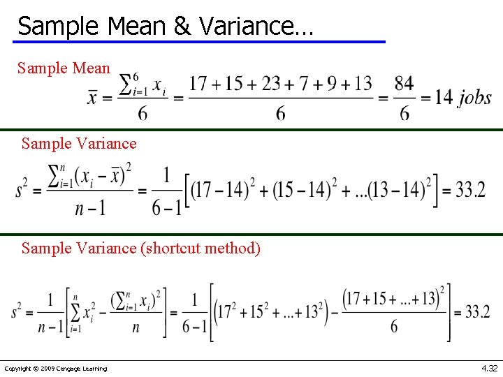 Sample Mean & Variance… Sample Mean Sample Variance (shortcut method) Copyright © 2009 Cengage