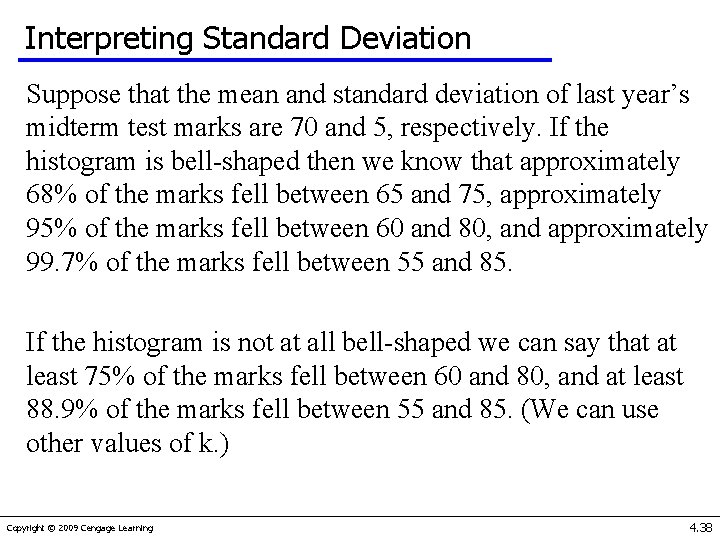 Interpreting Standard Deviation Suppose that the mean and standard deviation of last year’s midterm