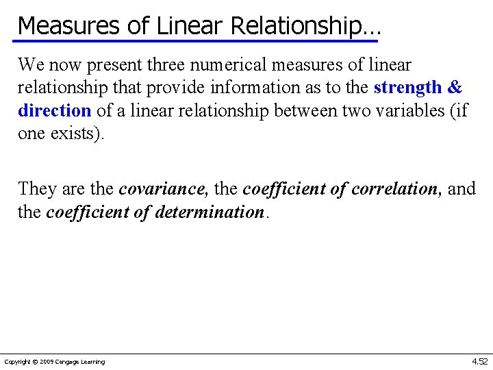 Measures of Linear Relationship… We now present three numerical measures of linear relationship that