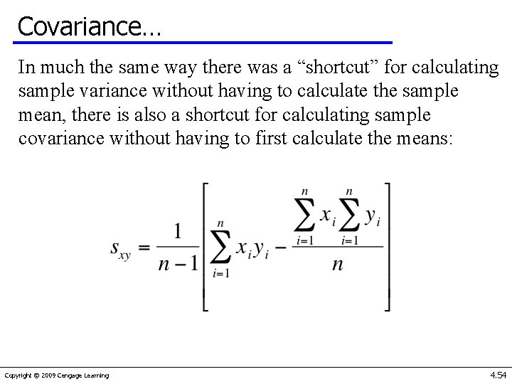 Covariance… In much the same way there was a “shortcut” for calculating sample variance