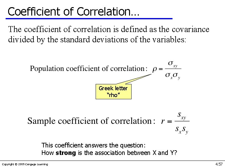 Coefficient of Correlation… The coefficient of correlation is defined as the covariance divided by