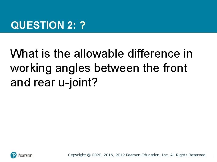 QUESTION 2: ? What is the allowable difference in working angles between the front QUESTION 2: ? What is the allowable difference in working angles between the front