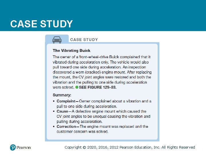 CASE STUDY Copyright © 2020, 2016, 2012 Pearson Education, Inc. All Rights Reserved 