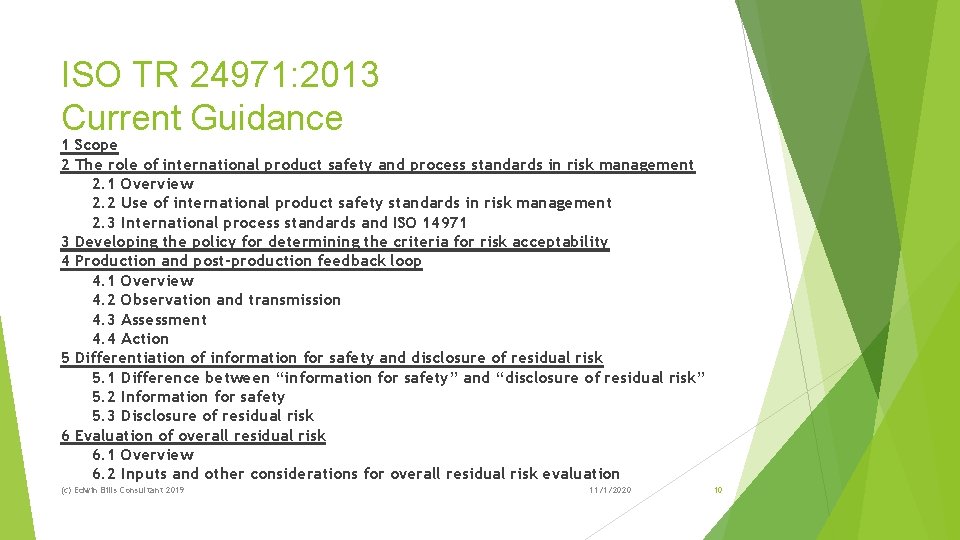 ISO TR 24971: 2013 Current Guidance 1 Scope 2 The role of international product