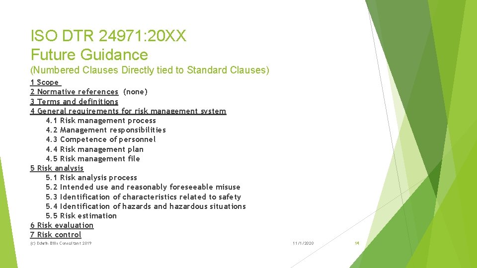 ISO DTR 24971: 20 XX Future Guidance (Numbered Clauses Directly tied to Standard Clauses)