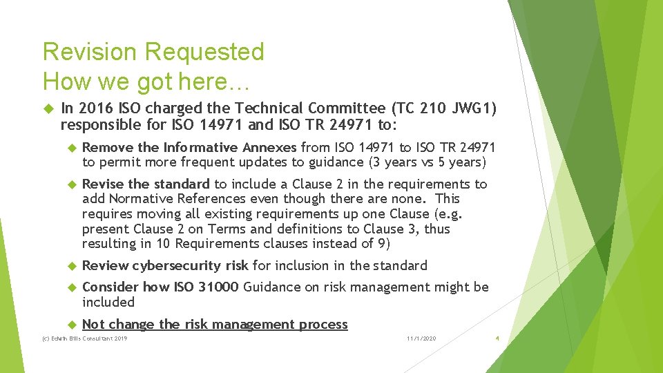 Revision Requested How we got here… In 2016 ISO charged the Technical Committee (TC