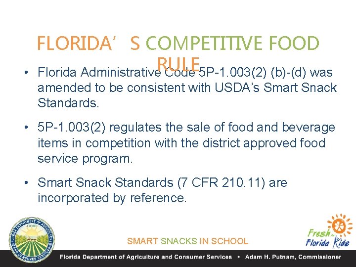  • FLORIDA’S COMPETITIVE FOOD Florida Administrative. RULE Code 5 P-1. 003(2) (b)-(d) was