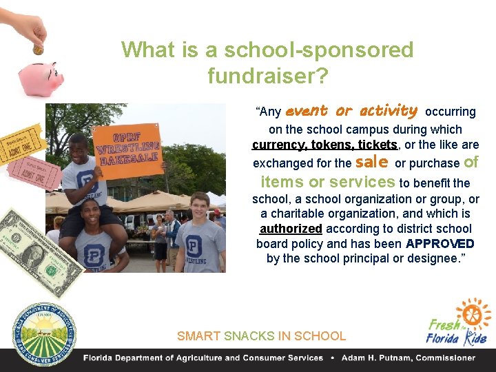What is a school-sponsored fundraiser? “Any event or activity occurring on the school campus