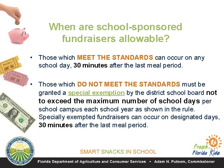 When are school-sponsored fundraisers allowable? • Those which MEET THE STANDARDS can occur on