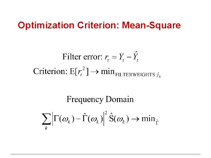 Optimization Criterion: Mean-Square 