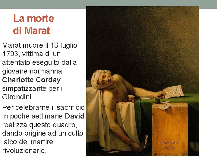 La morte di Marat muore il 13 luglio 1793, vittima di un attentato eseguito