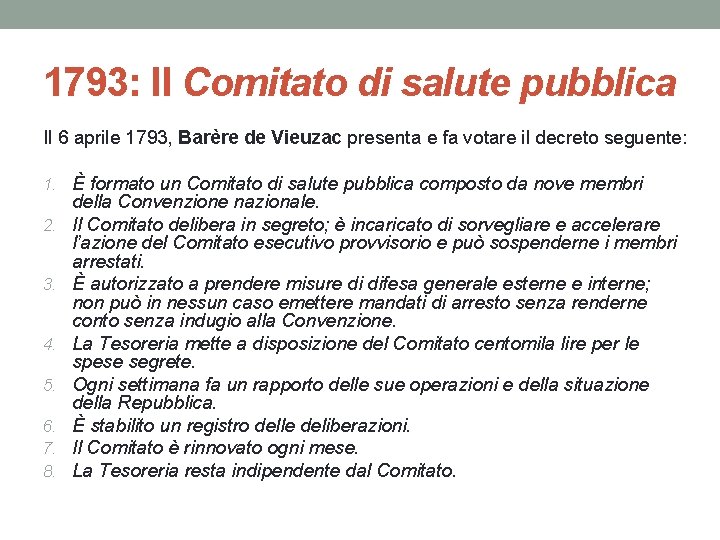 1793: Il Comitato di salute pubblica Il 6 aprile 1793, Barère de Vieuzac presenta